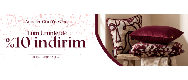 Anneler Gününe Özel Net %10 İndirim!